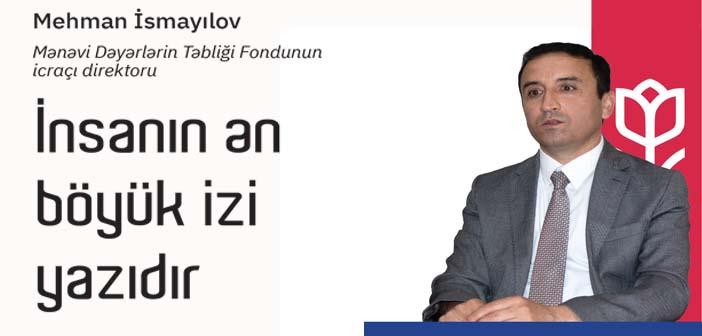 İnsanın ən böyük izi yazıdır