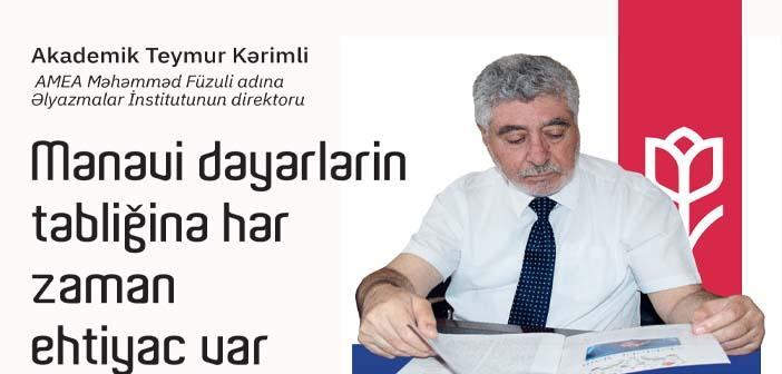 Mənəvi dəyərlərin təbliğinə hər zaman ehtiyac var